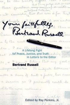 Yours Faithfully, Bertrand Russell