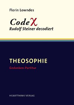 CodeX – Rudolf Steiner decodiert / Theosophie