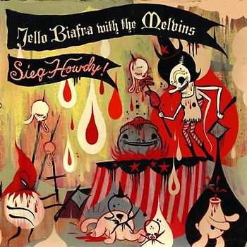 Jello Biafra & the Melvins - Sieg Howdy