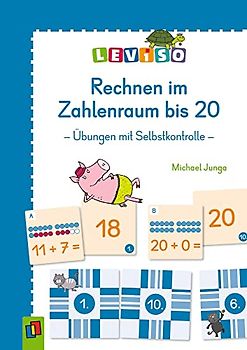 Rechnen im Zahlenraum bis 20: Übungen mit Selbstkontrolle (LEVISO)