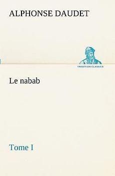 Le nabab, tome I