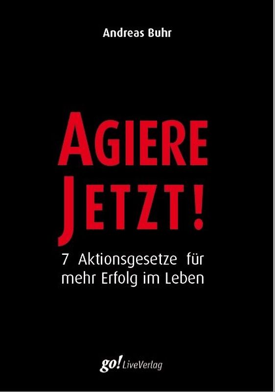 Agiere Jetzt!
