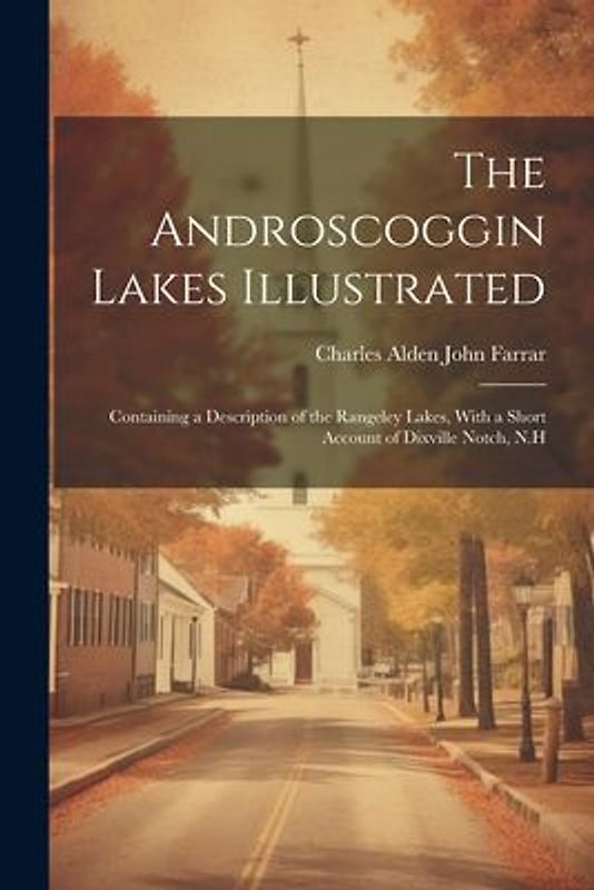 The Androscoggin Lakes Illustrated