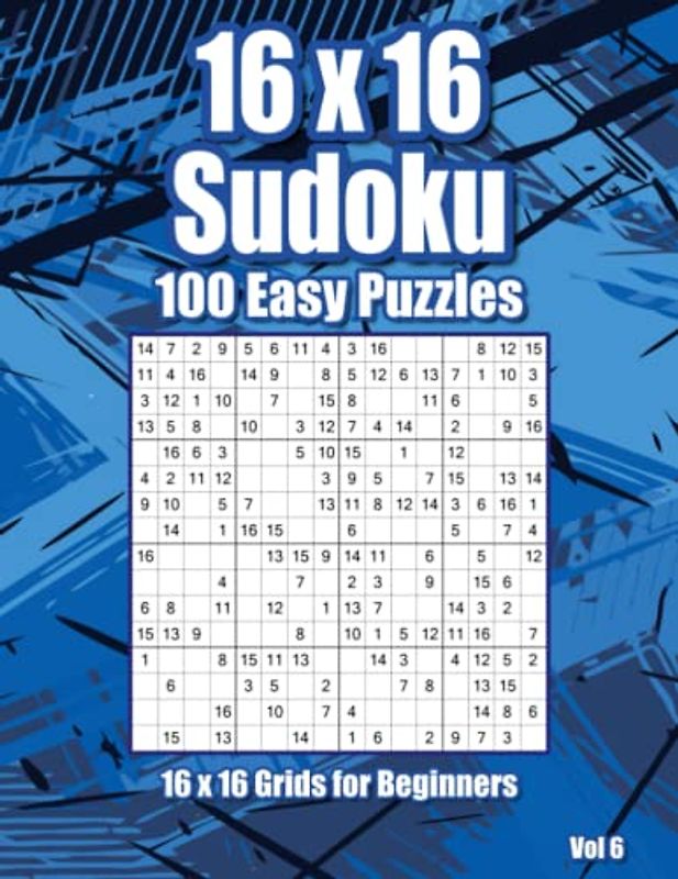 16x16 Sudoku Genius: 100 Easy Brainteasers for Adults & Clever Kids