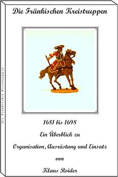 Die fränkischen Kreistruppen 1681-1698