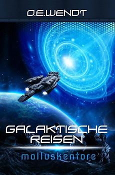 Galaktische Reisen / Galaktische Reisen - Molluskentore