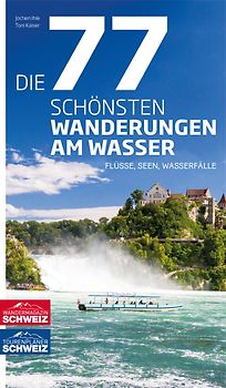 Die 77 schönsten Wanderungen am Wasser