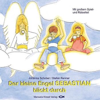 Der kleine Engel SEBASTIAN blickt durch