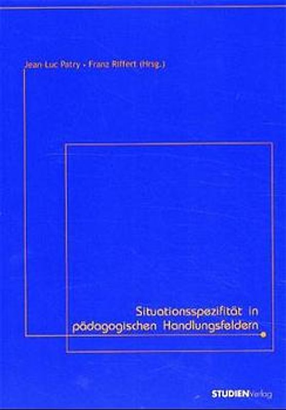 Situationsspezifität in pädagogischen Handlungsfeldern