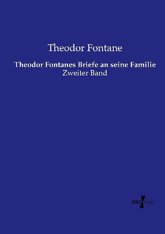 Theodor Fontanes Briefe an seine Familie