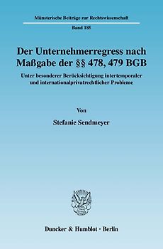 Der Unternehmerregress nach Maßgabe der §§ 478, 479 BGB.