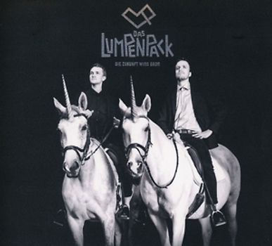 Das Lumpenpack - Die Zukunft Wird Groß