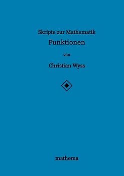 Skripte zur Mathematik - Funktionen