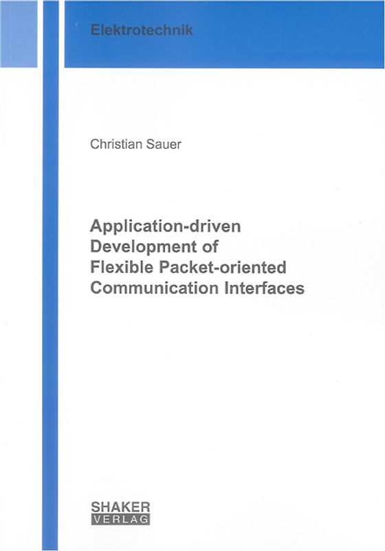 Application-driven Development of Flexible Packet-oriented Communication Interfaces