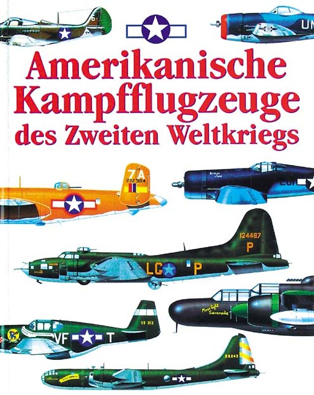Amerikanische Kampfflugzeuge des Zweiten Weltkriegs