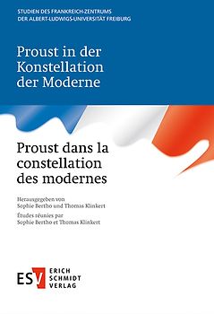 Proust in der Konstellation der Moderne - - Proust dans la constellation des modernes