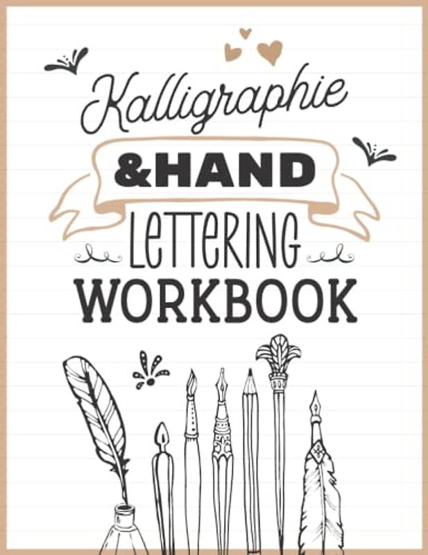Kalligraphie & Hand Lettering Workbook: KALLIGRAPHIE Übungsheft mit praktischen Vorlagen und Übungen. 100 Seiten A4. Handschrift verbessern und Schönschrift üben. Kalligrafie und Lettering