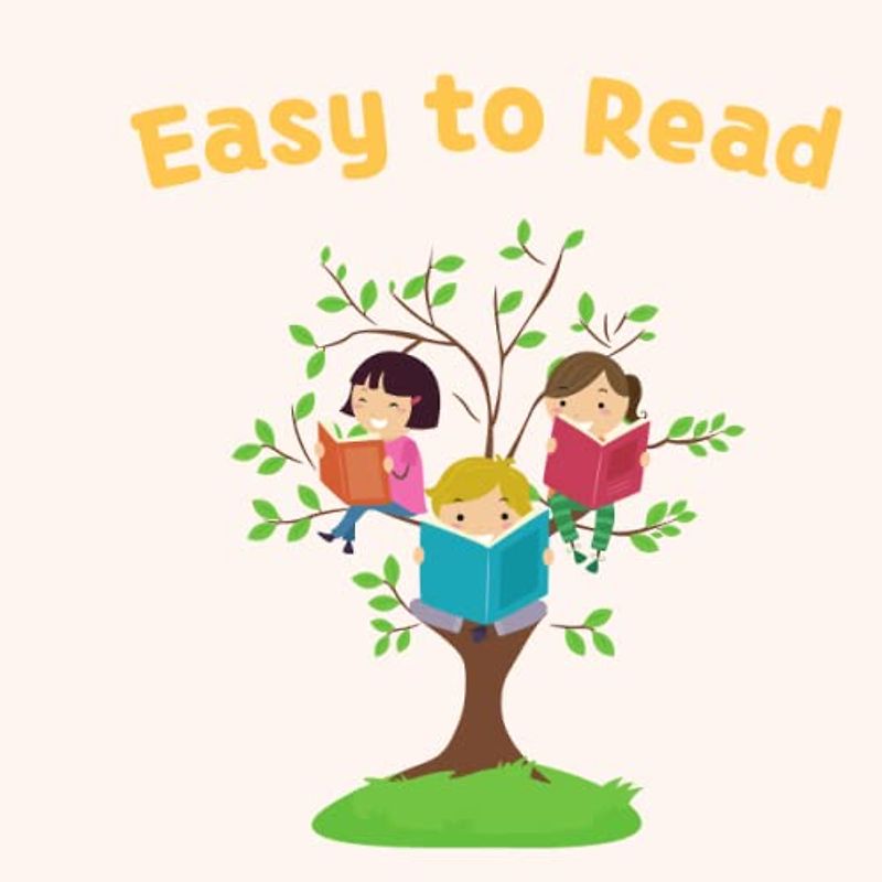 Easy to Read: An Early Reader Book for Preschoolers and Kindergarteners 3 to 6 years kids
