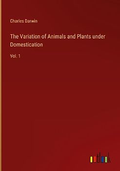 The Variation of Animals and Plants under Domestication