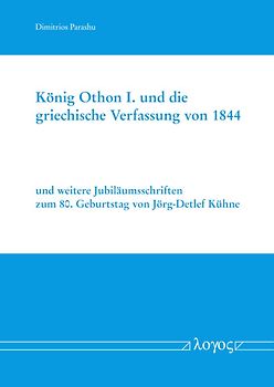 König Othon I. und die griechische Verfassung von 1844
