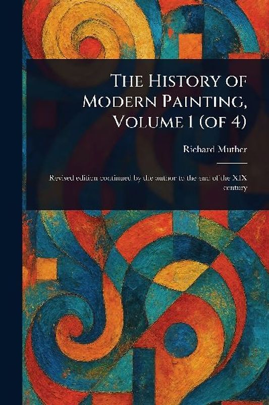 The History of Modern Painting, Volume 1 (of 4)