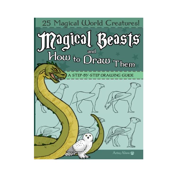 Magical Beasts and How to Draw Them: A step by step drawing guide for ...