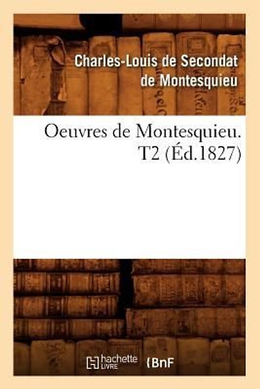 Oeuvres de Montesquieu. T2 (Éd.1827)