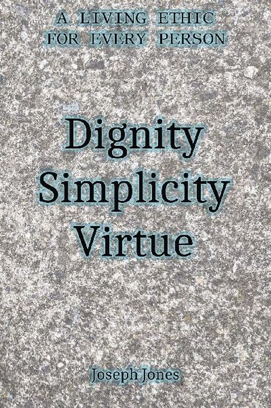 Dignity Simplicity Virtue