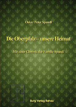 Die Oberpfalz - unsere Heimat