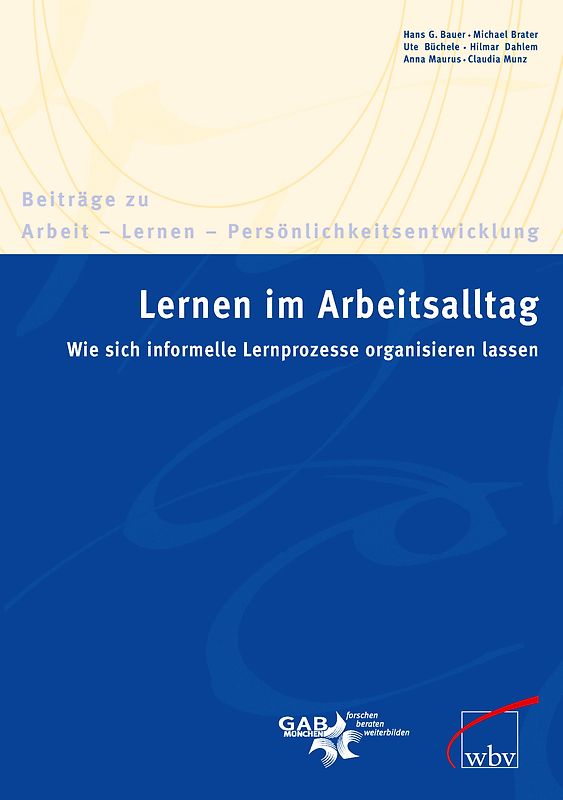 Lernen im Arbeitsalltag - wie sich informelle Lernprozesse organisieren lassen