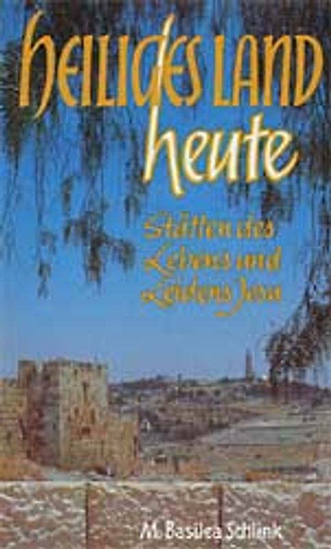 Heiliges Land - Heute