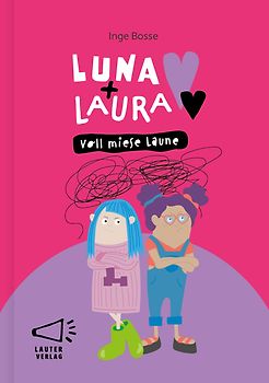 Luna + Laura: Voll miese Laune