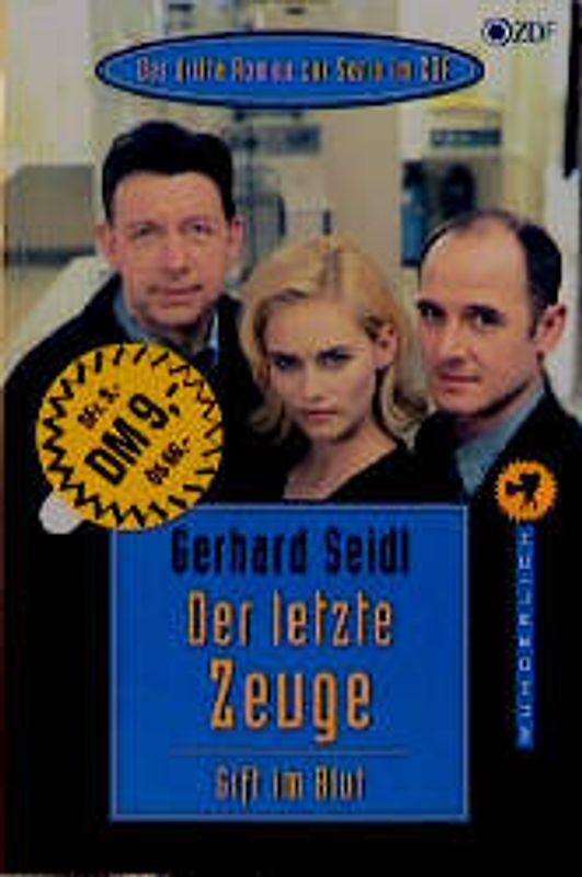 Der letzte Zeuge. Gift im Blut. (Arbeitstitel). Der dritte Roman zur Serie im ZDF