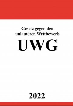 Gesetz gegen den unlauteren Wettbewerb UWG 2022