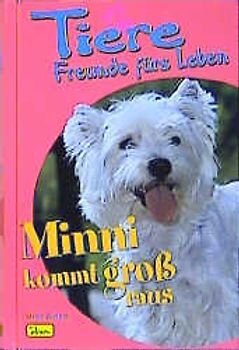 Tiere - Freunde fürs Leben / Minni kommt gross raus