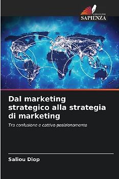 Dal marketing strategico alla strategia di marketing