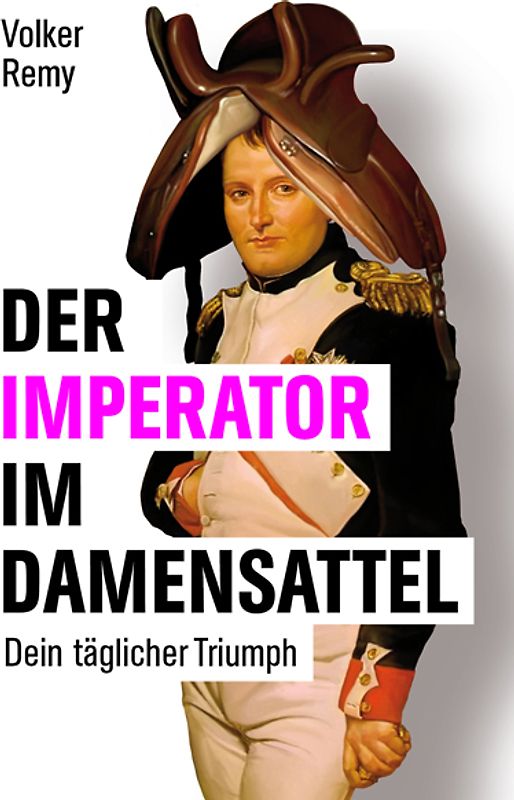 Der Imperator im Damensattel