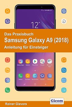 Das Praxisbuch Samsung Galaxy A9 (2018) - Anleitung für Einsteiger
