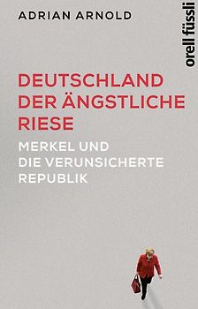 Deutschland – der ängstliche Riese