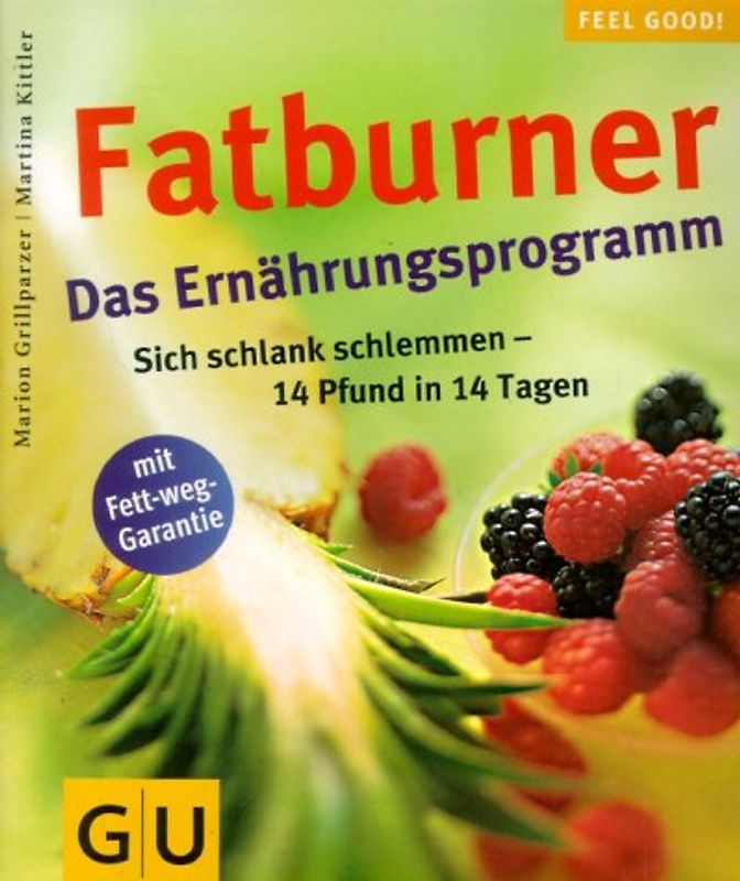 Fatburner. Das Ernährungsprogramm. Sich schlank schlemmen - 14 Pfund in 14 Tagen. Button: "mit Fett-weg-Garantie"