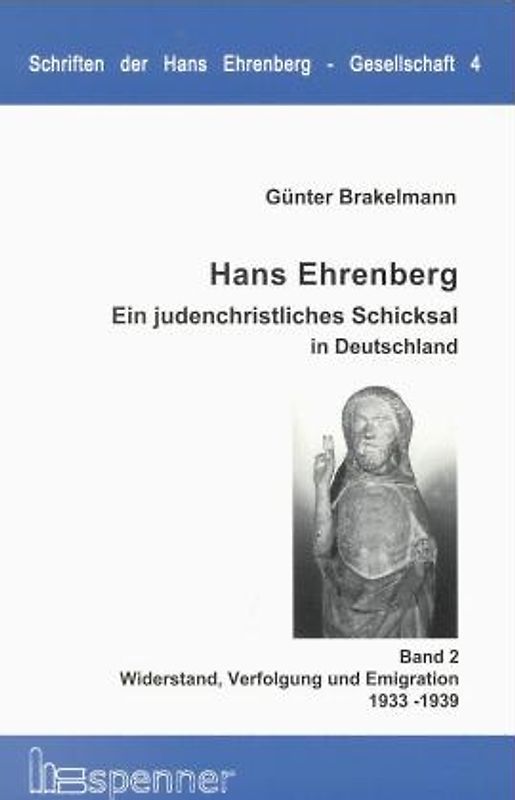 Hans Ehrenberg. Ein judenchristliches Schicksal in Deutschland