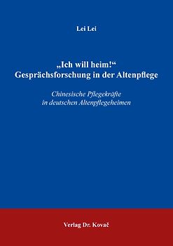 „Ich will heim!“ Gesprächsforschung in der Altenpflege