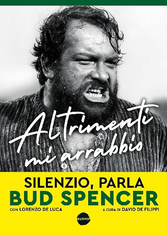 Altrimenti mi arrabbio. Silenzio, parla Bud Spencer