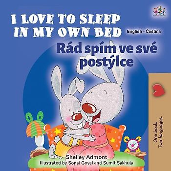 I Love to Sleep in My Own Bed (English Czech Bilingual Book for Kids)