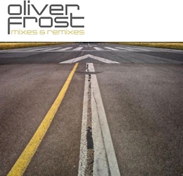 Frost,Oliver - Mixes & Remixes