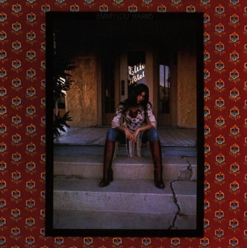 Emmylou Harris - Elite Hotel