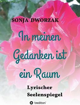 In meinen Gedanken ist ein Raum