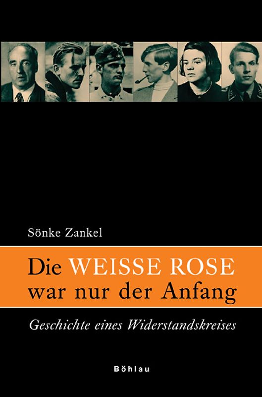 Die »Weisse Rose« war nur der Anfang
