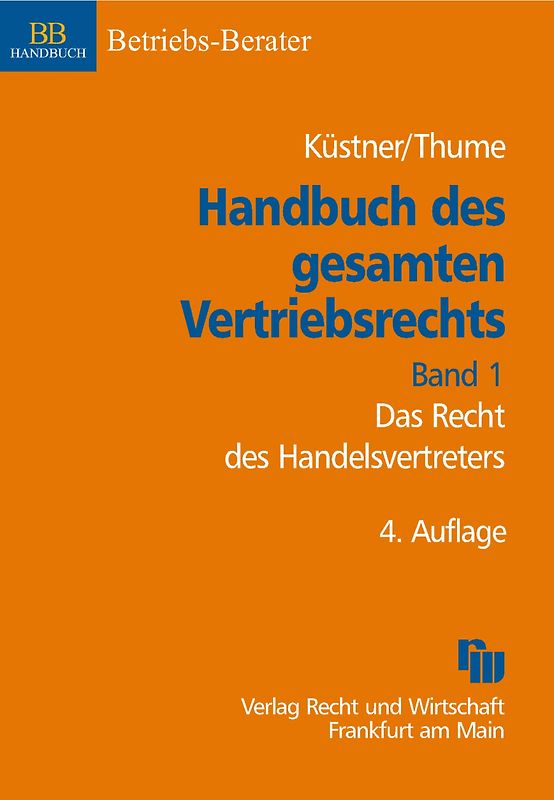 Handbuch des gesamten Vertriebsrechts, Band 1: Das Recht des Handelsvertreters