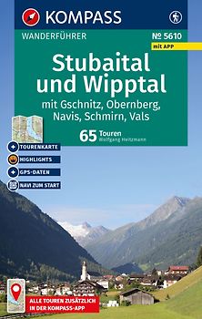 KOMPASS Wanderführer Stubaital und Wipptal mit Gschnitz, Obernberg, Navis, Schmirn, Vals, 65 Touren mit Extra-Tourenkarte